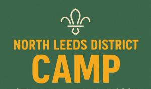 District Camp Bramhope 9th – 11th July 2027 District Camp Bramhope 9th – 11th July 2027